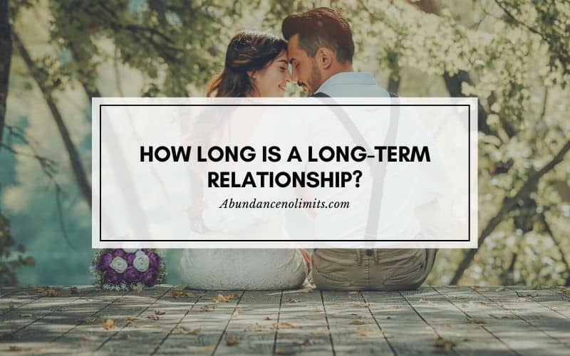 How Long Is A Long Term Relationship